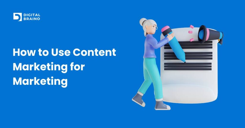 How-to-Use-Content-Marketing-for-Marketing