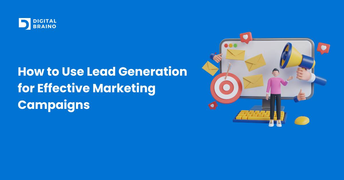 How-to-Use-Lead-Generation-for-Effective-Marketing-Campaigns