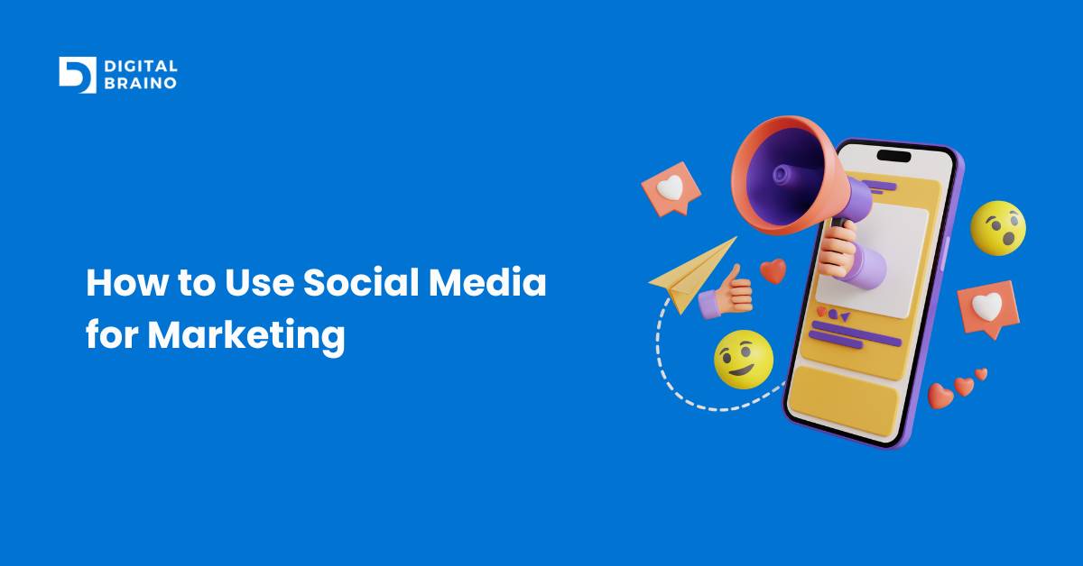 How to Use Social Media for Marketing