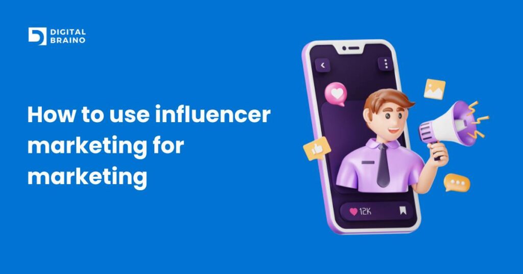 How-to-use-influencer-marketing-for-marketing