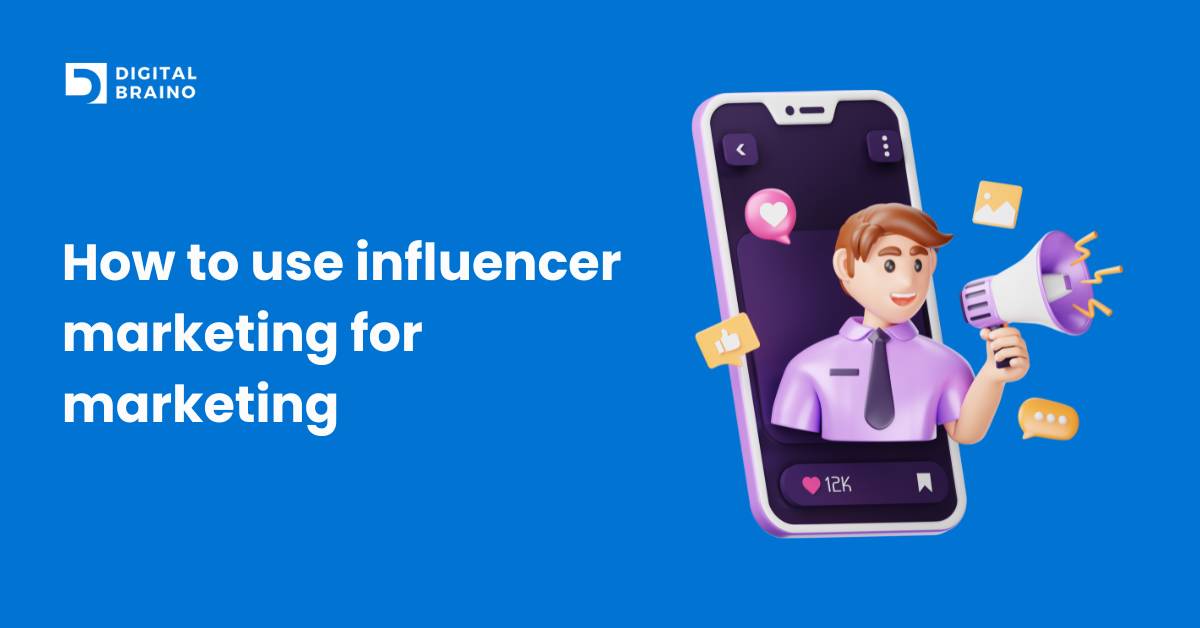 How-to-use-influencer-marketing-for-marketing