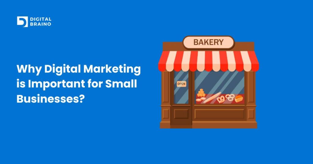 Why Digital Marketing is Important for Small Businesses?